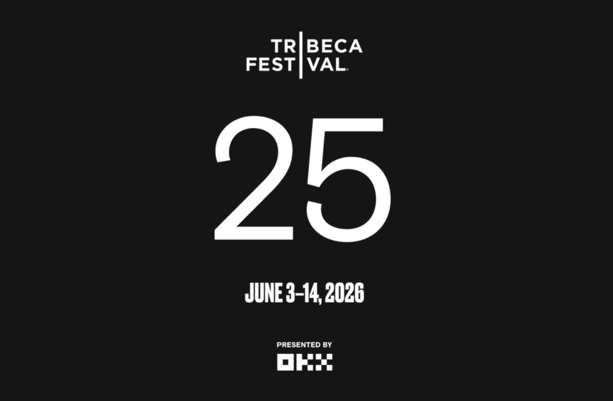تاریخ‌ها و مهلت ارسال آثار برای بیست و پنجمین دوره جشنواره Tribeca در سال ۲۰۲۶ اعلام شد
